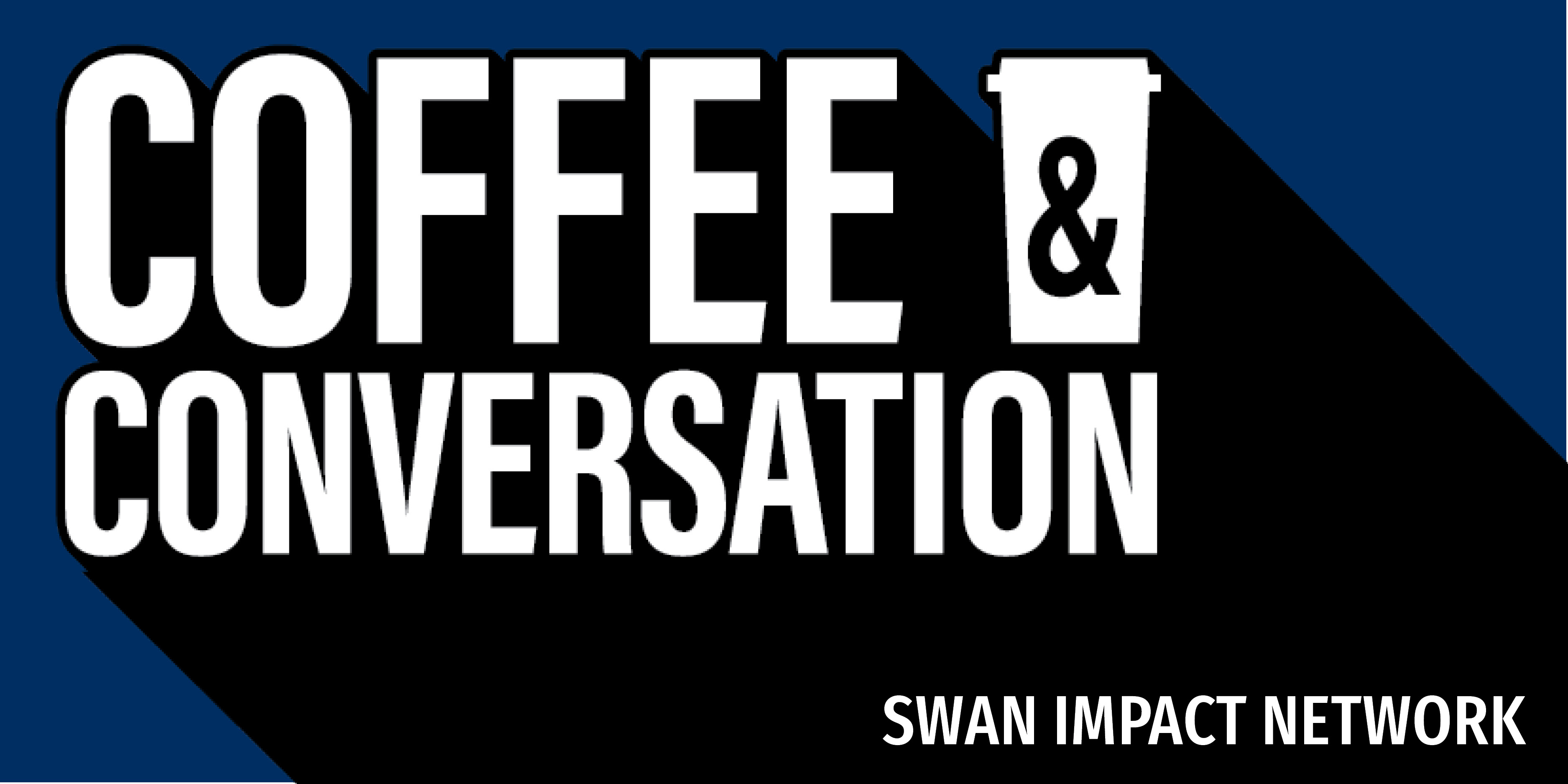 Coffee and Conversation with SWAN Impact Network
